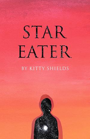 Star Eater by Kitty Shields