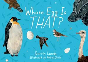 Whose Egg Is That? by Darrin Lunde
