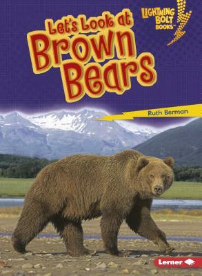 Let's Look at Brown Bears by Ruth Berman