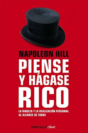 PIENSE Y HÁGASE RICO by Napoleon Hill