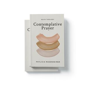 Contemplative Prayer by Phylicia Masonheimer