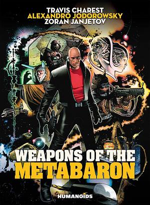 Weapons Of The Metabaron by Alejandro Jodorowsky