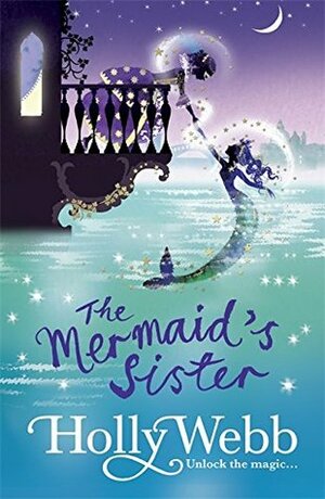 The Mermaid's Sister by Holly Webb