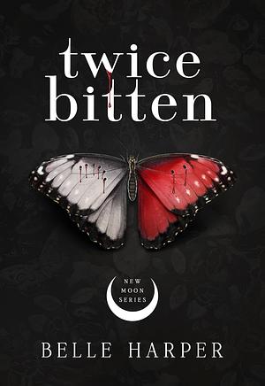 Twice Bitten by Belle Harper