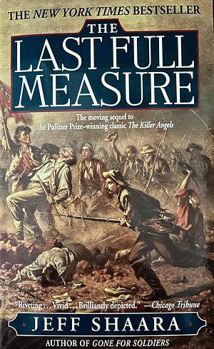 The Last Full Measure: A Novel of the Civil War by Jeff Shaara