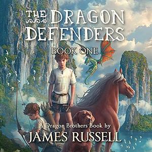 The Dragon Defenders by James Russell