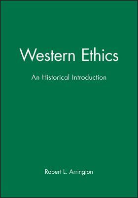 Western Ethics by Robert L. Arrington