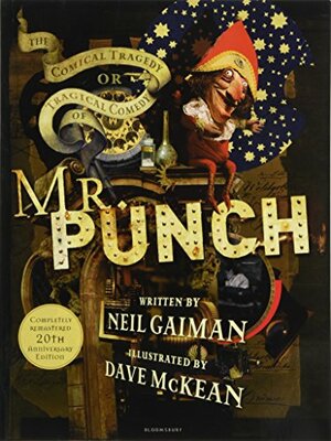 The Comical Tragedy or Tragical Comedy of Mr. Punch by Neil Gaiman
