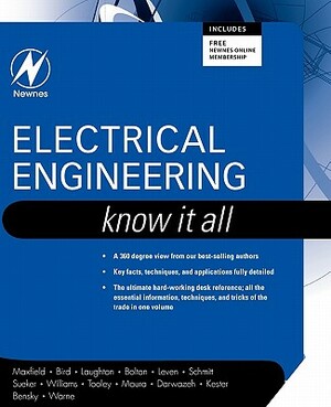 Electrical Engineering: Know It All by Tim Williams, Clive Maxfield, John Bird