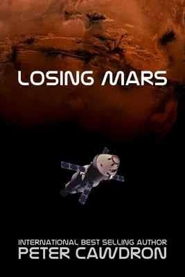 Losing Mars by Peter Cawdron