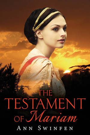 The Testament of Mariam by Ann Swinfen