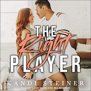 The Right Player by Kandi Steiner