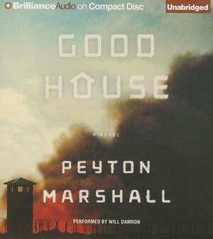 Goodhouse by Peyton Marshall