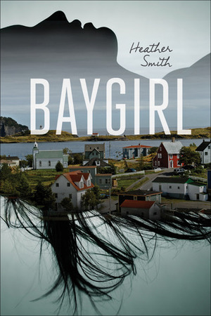 Baygirl by Heather Smith