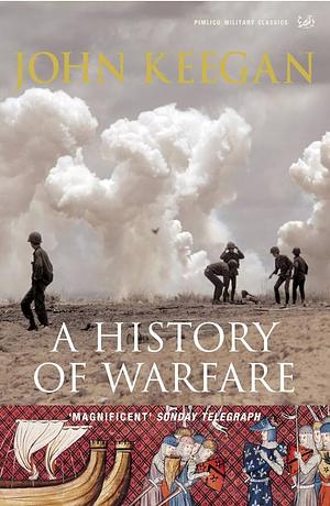 A History of Warfare by John Keegan