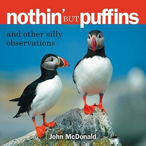 Nothin' But Puffins: And Other Silly Observations by John McDonald