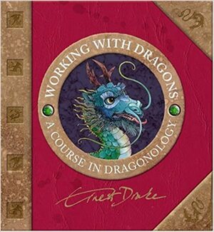 Working With Dragons by Ernest Drake, Dugald A. Steer