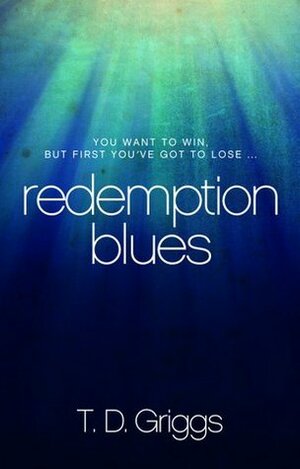 Redemption Blues by T.D. Griggs