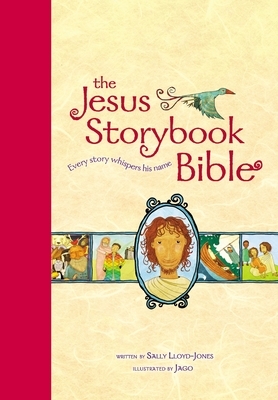 The Jesus Storybook Bible, Read-Aloud Edition: Every Story Whispers His Name by Sally Lloyd-Jones
