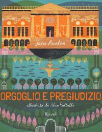 Orgoglio e pregiudizio. Edizione illustrata by Jane Austen