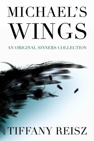 Michael's Wings by Tiffany Reisz