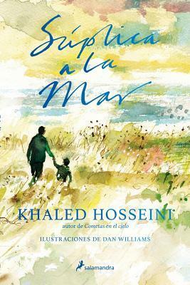 Súplica a la mar by Khaled Hosseini