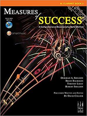 Measures of Success: A Comprehensive Musicianship Band Method: Bb Clarinet Book 2 by Robert Sheldon, David Collier, Deborah A. Sheldon, Timothy Loest, Brian Balmages