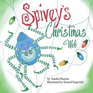 Spivey's Christmas Web by Sandra Warren