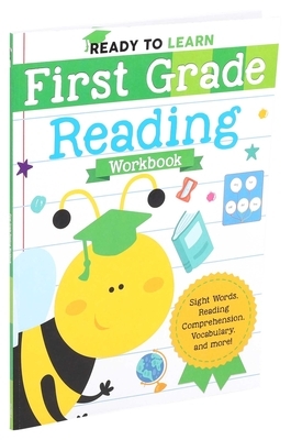 Ready to Learn: First Grade Reading Workbook by Editors of Silver Dolphin Books