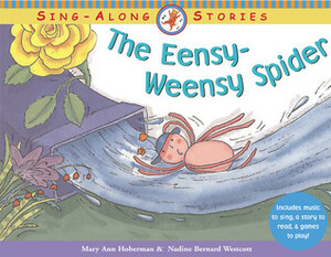 The Eensy-Weensy Spider by Nadine Bernard Westcott, Mary Ann Hoberman