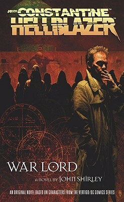 Hellblazer: War Lord by John Shirley