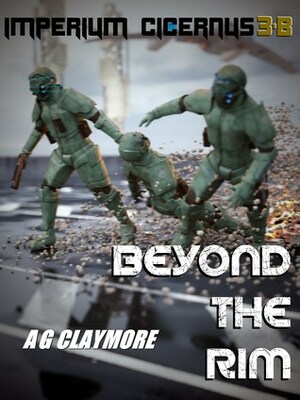 Beyond the Rim (Rebels and Patriots, #2) by A.G. Claymore