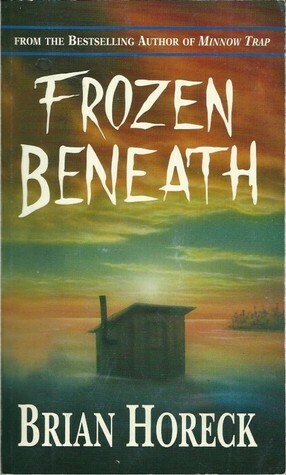 Frozen Beneath by Brian Horeck