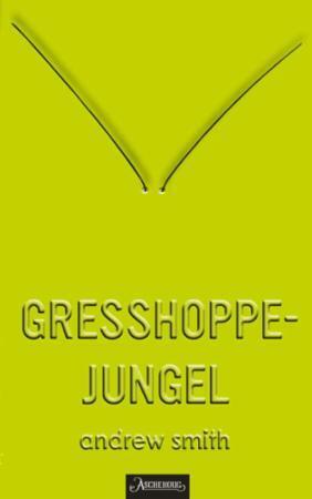 Gresshoppejungel by Hilde Stubhaug, Andrew Smith