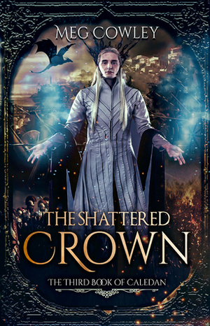 The Shattered Crown by Meg Cowley