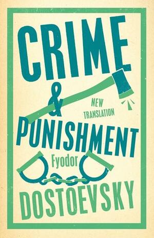 Crime and Punishment by Fyodor Dostoevsky