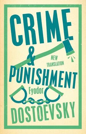 Crime and Punishment by Fyodor Dostoevsky