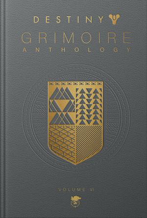 Destiny Grimoire Anthology, Volume VI: Partners in Light by Bungie