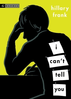 I Can't Tell You by Hillary Frank