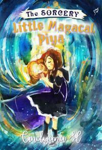 The Sorcery: Little Magacal Piya by Cindyana H.