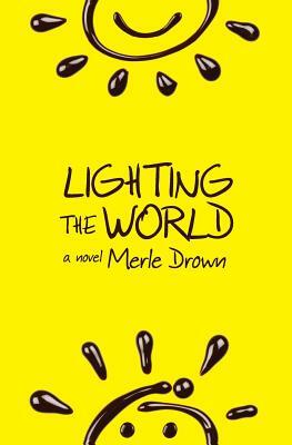 Lighting the World by Merle Drown