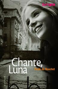 Sing, Luna, sing by Paule du Bouchet