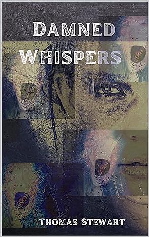 Damned Whispers by Thomas Stewart