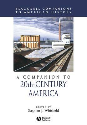 A Companion to 20th-Century America by 