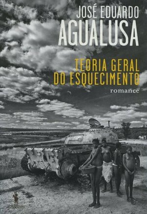 Teoria Geral do Esquecimento by José Eduardo Agualusa