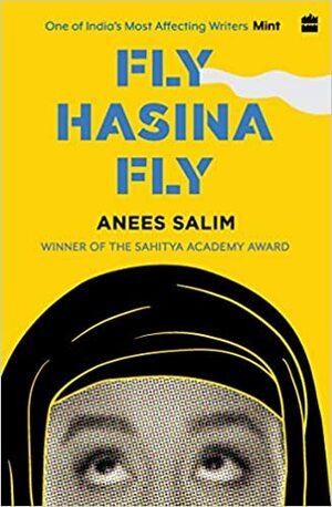 Fly, Hasina, Fly by Anees Salim