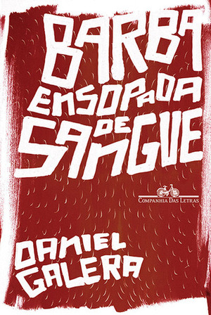 Barba Ensopada de Sangue by Daniel Galera