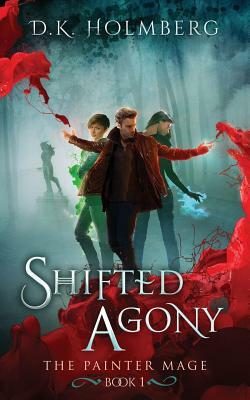 Shifted Agony by D.K. Holmberg