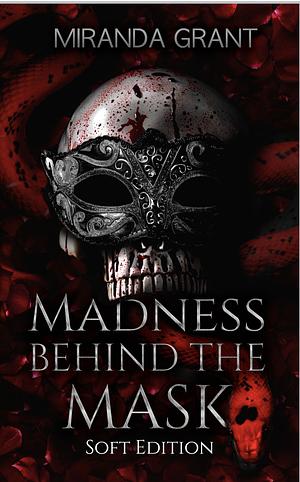 Madness Behind the Mask by Miranda Grant