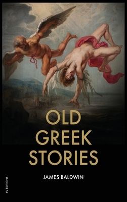 Old Greek Stories by James Baldwin